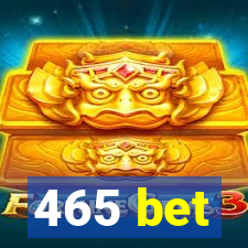 465 bet